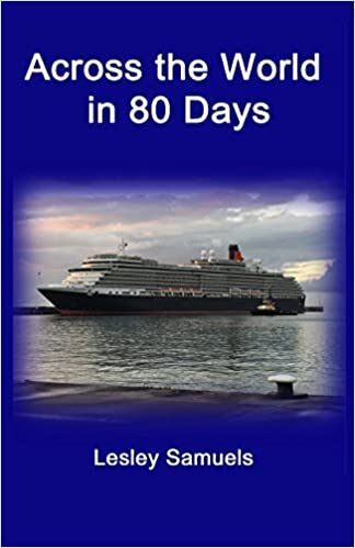Across the World in 80 Days: Sailing on Queen Victoria to Distant Lands